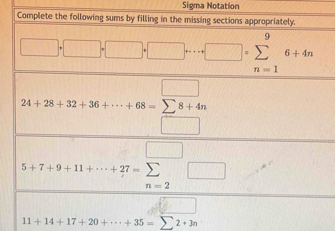 Sigma Notation
11+14+17+20+·s +35=sumlimits 2+3n