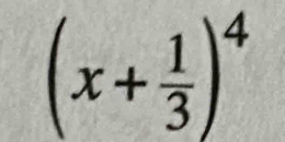 (x+ 1/3 )^4