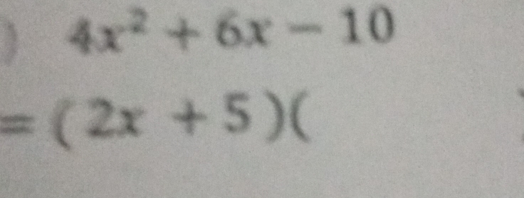 4x^2+6x-10
=(2x+5) 