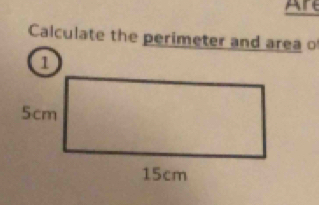 Are 
Calculate the perimeter and areao