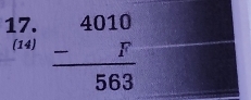 frac -beginarrayr 4010 -endarray F563
(14)