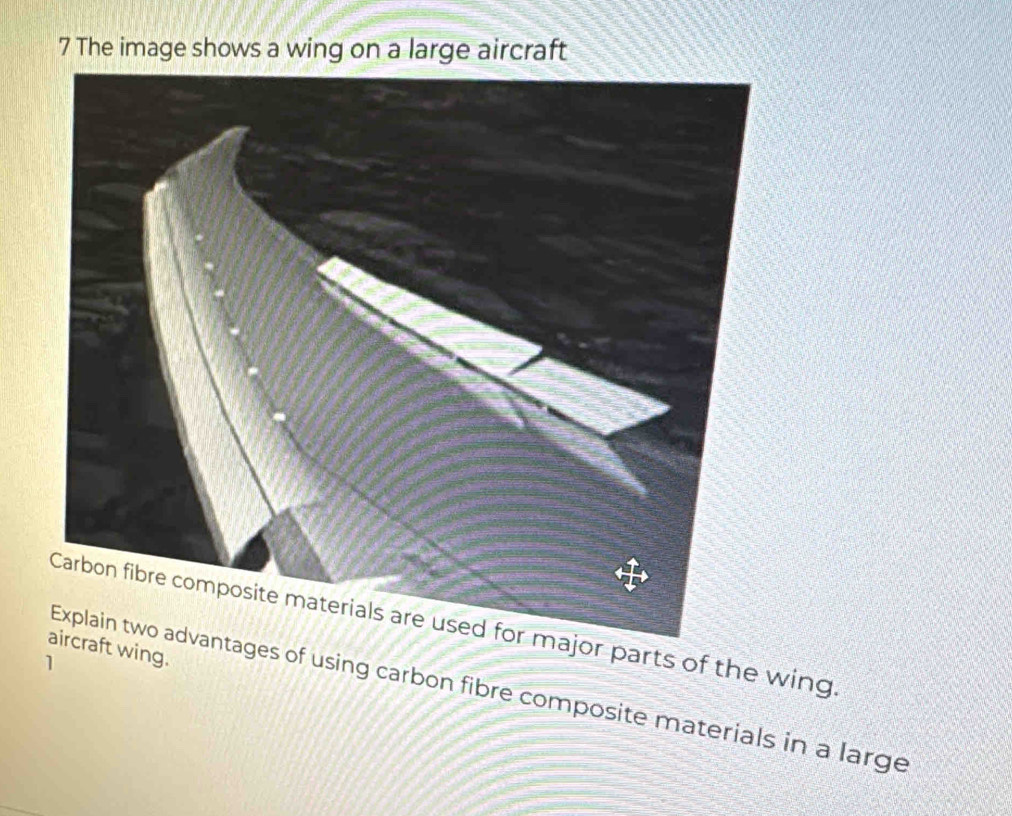 The image shows a wing on a large aircraft 
r parts of the wing 
t wing. 
1 
ges of using carbon fibre composite materials in a large