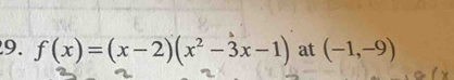 f(x)=(x-2)(x^2-3x-1) at (-1,-9)