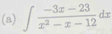 ∈t  (-3x-23)/x^2-x-12 dx