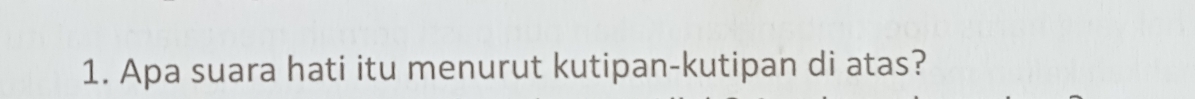 Apa suara hati itu menurut kutipan-kutipan di atas?