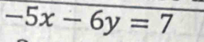 -5x-6y=7