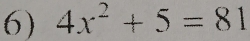 4x^2+5=81