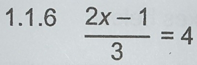  (2x-1)/3 =4