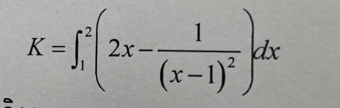 K=∈t _1^(2(2x-frac 1)(x-1)^2)dx