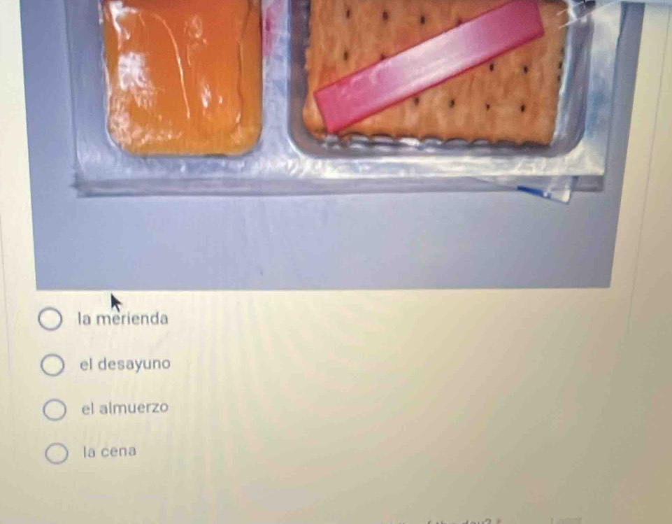 la merienda
el desayuno
el almuerzo
la cena