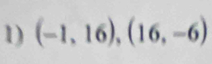 (-1,16),(16,-6)