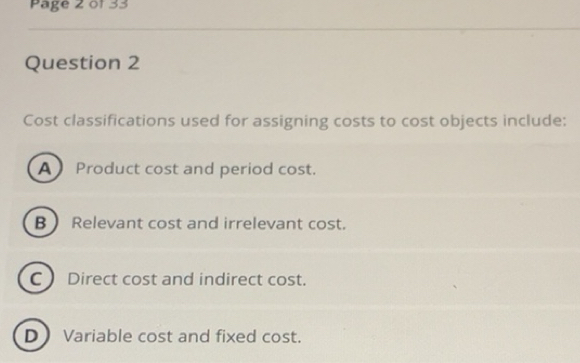 Solved: Page 2 of 33 Question 2 Cost classifications used for assigning ...