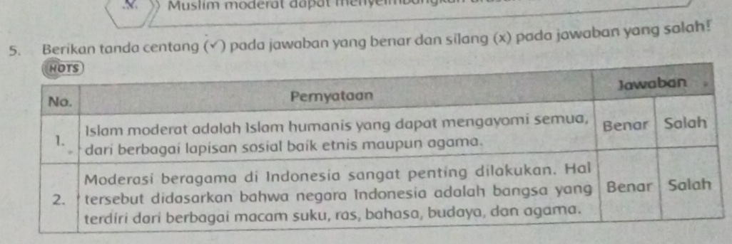 .. Muslim moderat dapat menyeim 
5. Berikan tanda centang (√) pada jawaban yang benar dan silang (x) pada jawaban yang salah!