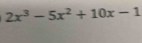 2x^3-5x^2+10x-1