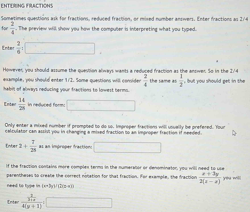 Solved: ENTERING FRACTIONS Sometimes questions ask for fractions ...