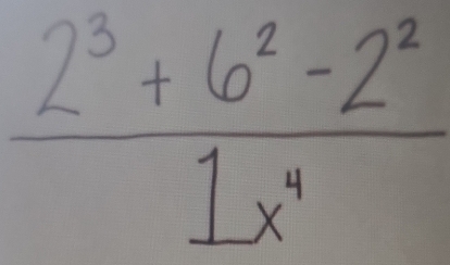  (2^3+6^2-2^2)/1x^4 