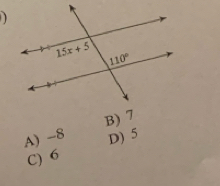 A) -8 B) 7
D) 5
C) 6