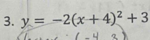 y=-2(x+4)^2+3