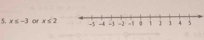 x≤ -3 or x≤ 2