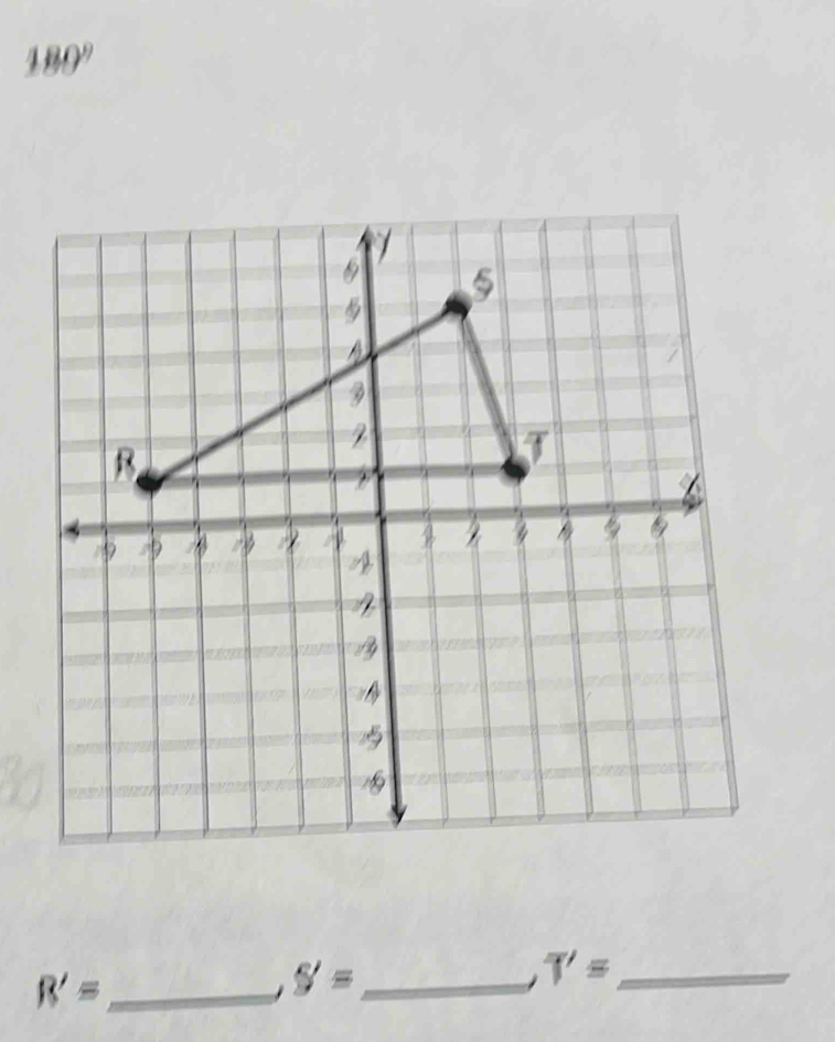 120°
R'= _ 
_ S'=
T'= _