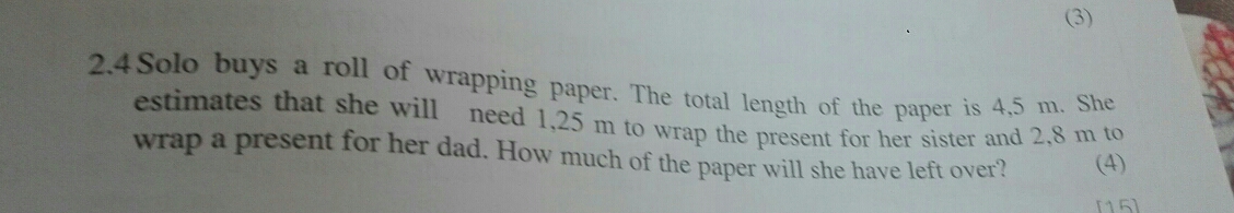 Solved: (3) 2.4Solo buys a roll of wrapping paper. The total length of ...