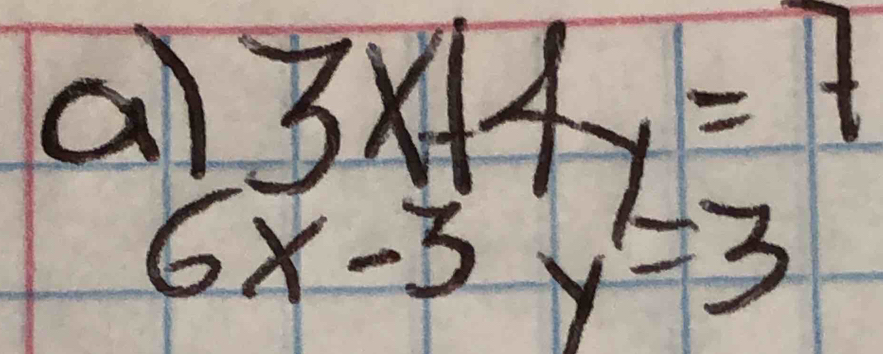 beginarrayr 3x+4y=7 6x-3y=3endarray