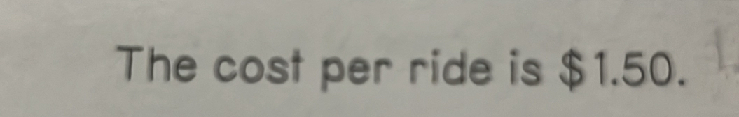 The cost per ride is $1.50.