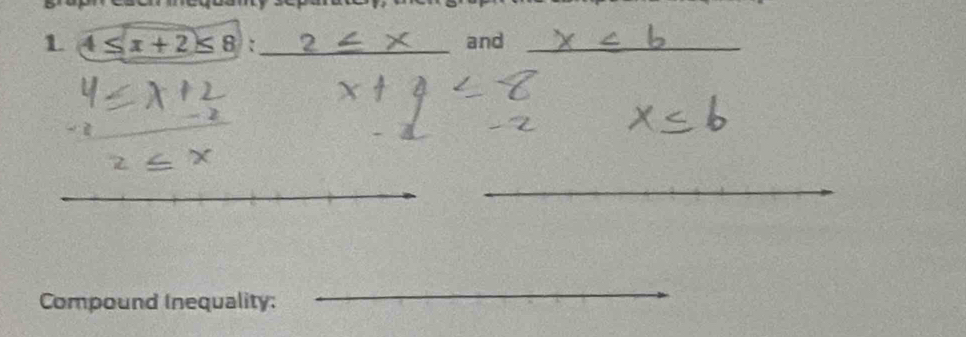 4≤ x+2≤ 8 :_ and_ 
Compound Inequality: 
_