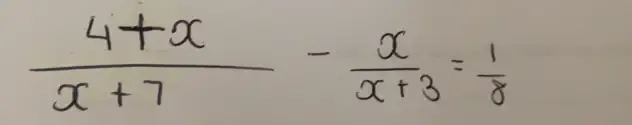  (4+x)/x+7 - x/x+3 = 1/8 