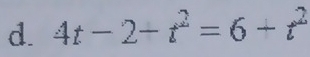 4t-2-t^2=6+t^2