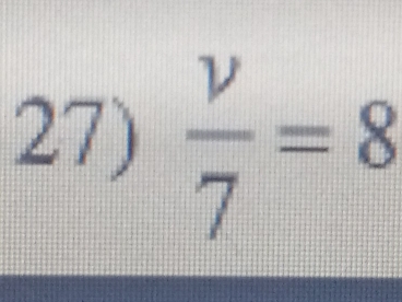  v/7 =8