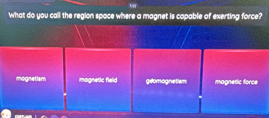 9/32
What do you call the region space where a magnet is capable of exerting force?
magnetism magnetic field geomagnetism magnetic force