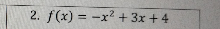 f(x)=-x^2+3x+4