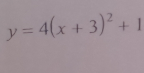 y=4(x+3)^2+1