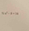 55x^2-8=16