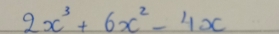 2x^3+6x^2-4x