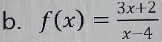 f(x)= (3x+2)/x-4 