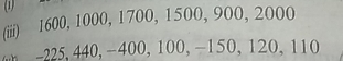 (1) 
(iii) 1600, 1000, 1700, 1500, 900, 2000
−225, 440, −400, 100, −150, 120, 110