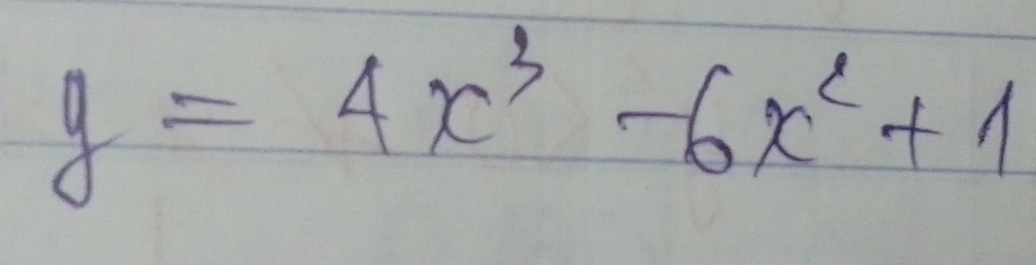 y=4x^3-6x^2+1