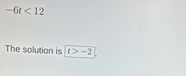 -6t<12</tex> 
The solution is t>-2