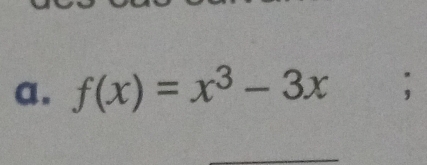 f(x)=x^3-3x;