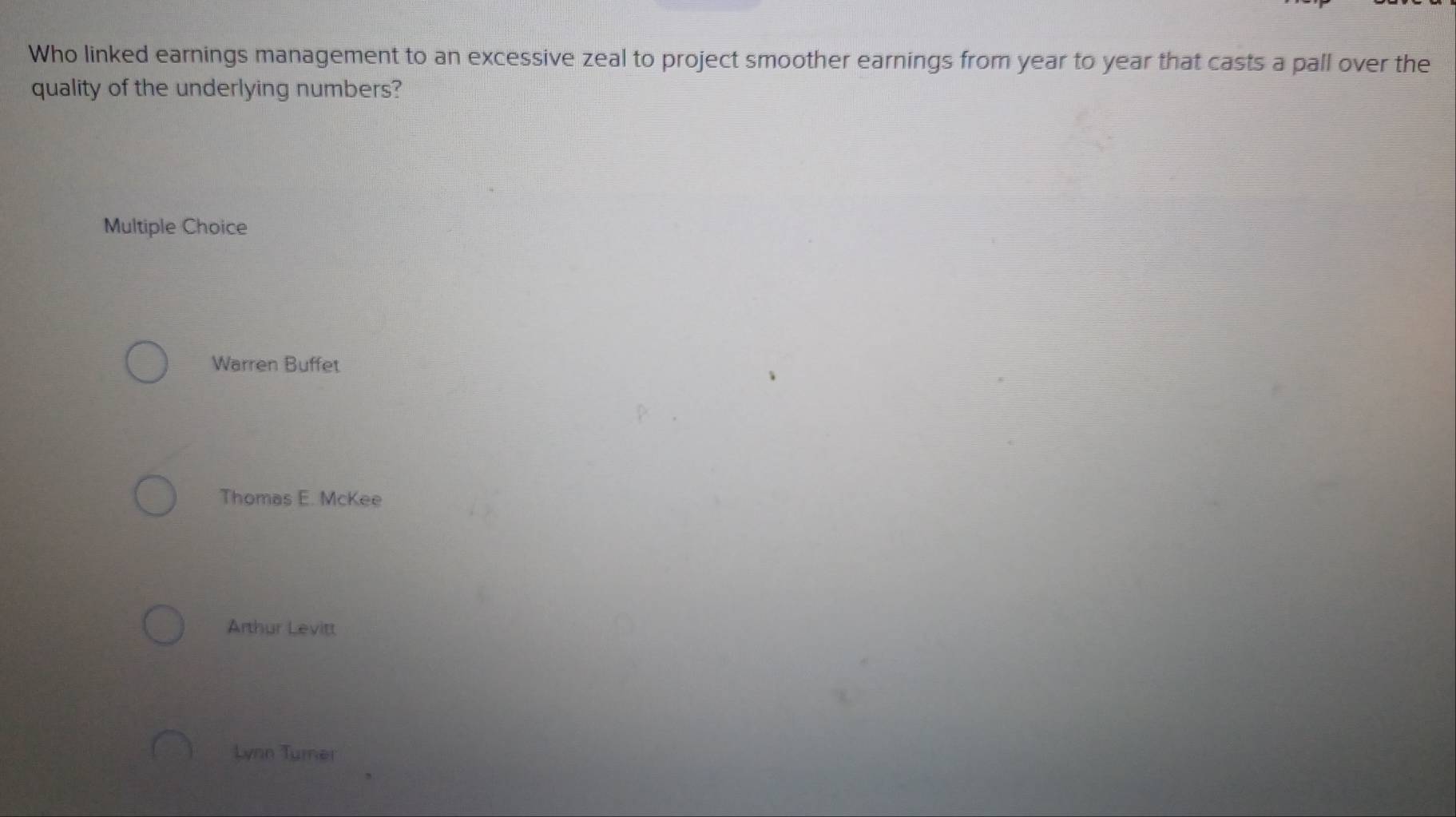 Solved: Who linked earnings management to an excessive zeal to project ...