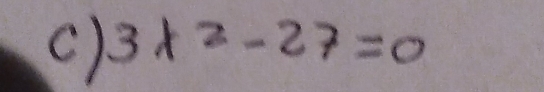 3x^2-27=0