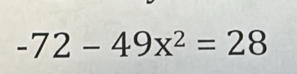 -72-49x^2=28