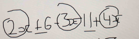 2x± 6-3x-11+4x
