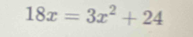 18x=3x^2+24