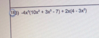 -4x^3(10x^2+3x^3-7)+2x(4-3x^2)