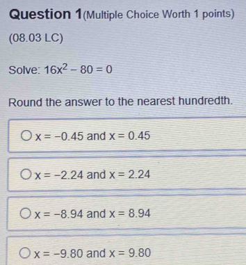 Solved: Question 1(Multiple Choice Worth 1 points) (08.03 LC) Solve ...
