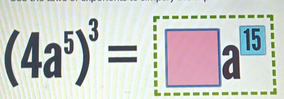 (4a^5)^3=□ a^(15)