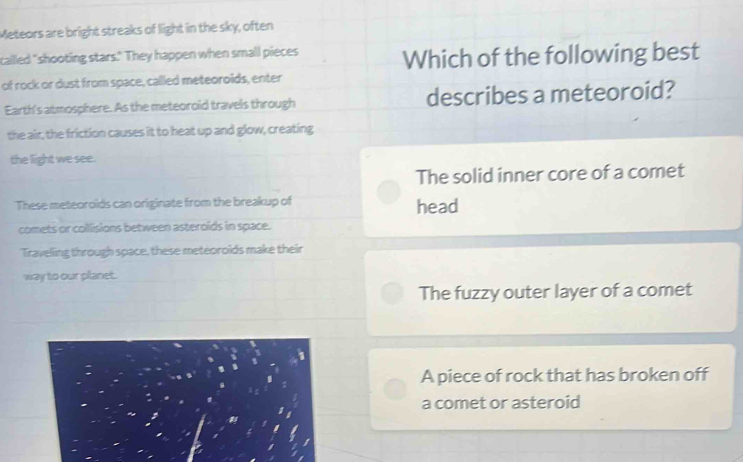 Solved: Meteors are bright streaks of light in the sky, often called ...